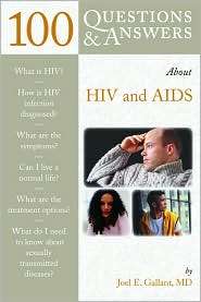 100 Questions and Answers about AIDS and HIV, (0763750425), Joel E 