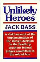 Unlikely Heroes, (0817304916), Jack Bass, Textbooks   