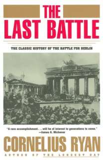   The Last Battle The Classic History of the Battle 