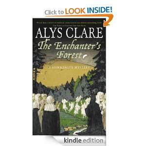 The Enchanters Forest (Hawkenlye Mysteries) Alys Clare  