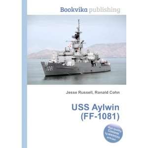  USS Aylwin (FF 1081) Ronald Cohn Jesse Russell Books