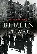   Berlin at War by Roger Moorhouse, Basic Books  NOOK 