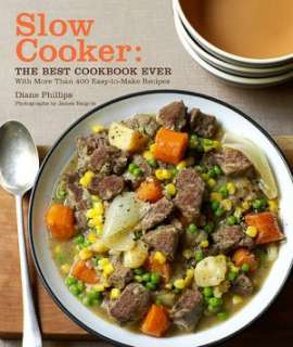 Slow Cooker The Best Cookbook Ever