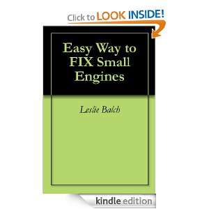 Easy Way to FIX Small Engines Leslie Balch  Kindle Store