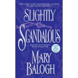    Slightly Scandalous [Mass Market Paperback] Mary Balogh Books