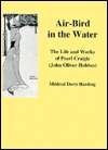 Air Bird in the Water The Life and Works of Pearl Craigie, John 