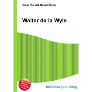  Walter de la Wyle Ronald Cohn Jesse Russell Books