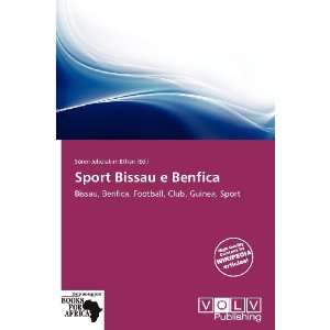   Sport Bissau e Benfica (9786138779575) Sören Jehoiakim Ethan Books