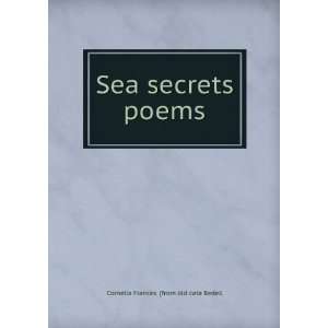  Sea secrets poems Cornelia Frances. [from old cata Bedell Books