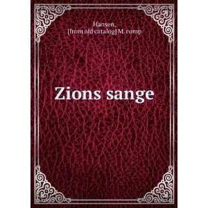 Zions sange from old catalog] M. comp Hansen Books