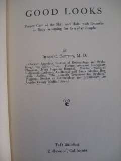 1926 IRWIN SUTTON GOOD LOOKS PROPER CARE OF SKIN & HAIR  