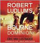 Robert Ludlums The Bourne Dominion (Bourne Series #9)