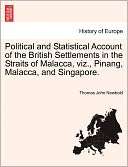 Political And Statistical Account Of The British Settlements In The 