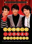 Jammin with the Jonas Brothers An Unauthorized Biography