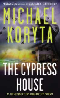   The Cypress House by Michael Koryta, Little, Brown 