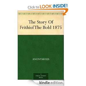 The Story Of Frithiof The Bold 1875 Anonymous  Kindle 