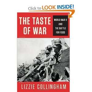  The Taste of War World War II and the Battle for Food 