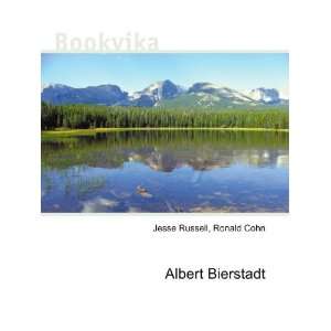  Albert Bierstadt Ronald Cohn Jesse Russell Books