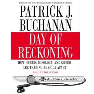 Day of Reckoning How Hubris, Ideology, and Greed are Tearing America 