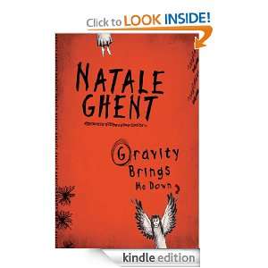 Gravity Brings Me Down Natale Ghent  Kindle Store
