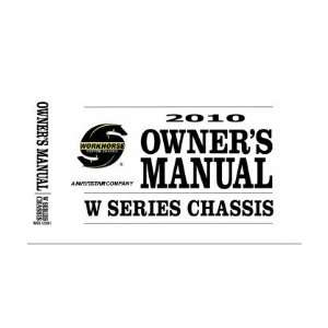  2010 WORKHORSE Chassis Owners Manual Automotive