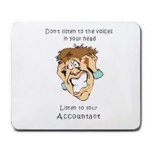   in your head Listen to your Accountant Mousepad