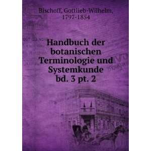   Systemkunde. bd. 3 pt. 2 Gottlieb Wilhelm, 1797 1854 Bischoff Books