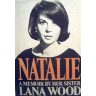Remembering Natalie Wood (1938 1981)  A list by Byron Kolln