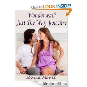 Wonderwall  Just the Way You Are Jessica Monet  Kindle 