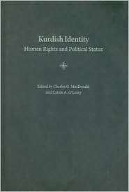 Kurdish Identity Human Rights and Political Status, (0813030846 