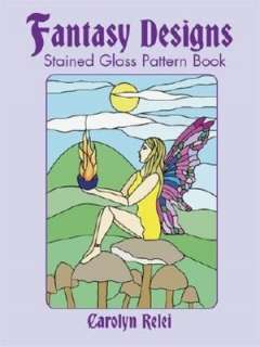 fantasy designs stained glass carolyn relei paperback $ 8 95