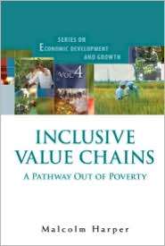 Inclusive Value Chains A Pathway Out of Poverty, Vol. 4, (981429389X 