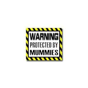  Warning Protected by MUMMIES   Window Bumper Laptop 