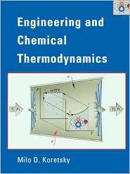 Engineering and Chemical Thermodynamics, (0471385867), Milo Koretsky 