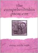   The Rumpelstiltskin Problem by Vivian Vande Velde 