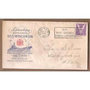    Postage US FDC1943 Laun Of USS Wisc Phil Pa 