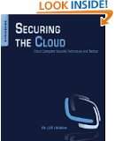 Securing the Cloud Cloud Computer Security Techniques and Tactics
