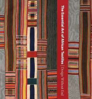   The Essential Art of African Textiles Design Without 