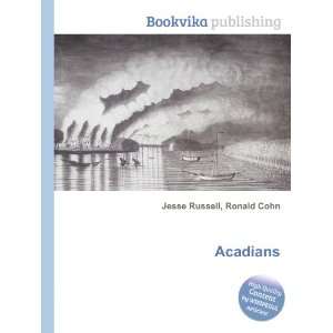  Acadians Ronald Cohn Jesse Russell Books