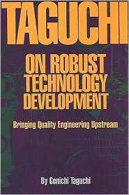 Taguchi on Robust Technology Development Bringing Quality Engineering 