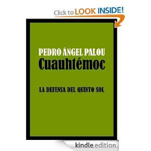 Cuauthémoc (Spanish Edition) Pedro Ángel Palou  Kindle 
