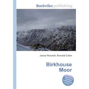  Birkhouse Moor Ronald Cohn Jesse Russell Books