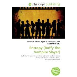  Entropy (Buffy the Vampire Slayer) (9786132676818) Books