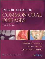 Color Atlas of Common Oral Diseases, (0781780977), Robert P. Langlais 