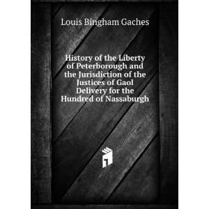   for the Hundred of Nassaburgh Louis Bingham Gaches  Books