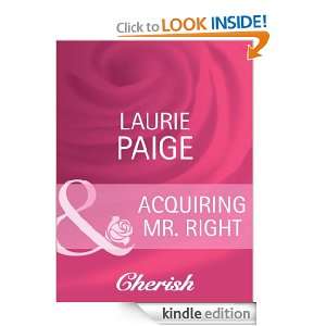 Acquiring Mr. Right Laurie Paige  Kindle Store