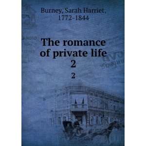  The romance of private life. Sarah Harriet Burney Books