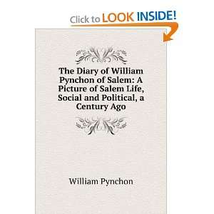  The Diary of William Pynchon of Salem A Picture of Salem 