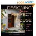 Designing Your Perfect House Hardcover by William J. Hirsch Jr. AIA