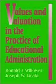 Values And Valuation In The Practice Of Educational Administration 